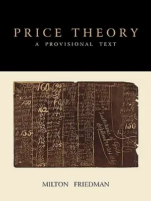 Price Theory: A Provisional Text