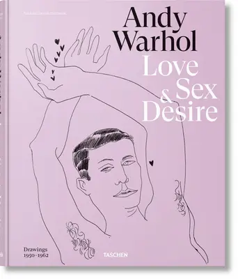 Andy Warhol. Szerelem, szex és vágyakozás. Rajzok 1950-1962 - Andy Warhol. Love, Sex, and Desire. Drawings 1950-1962