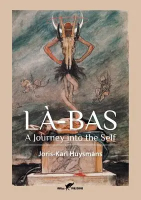 L-Bas: Utazás önmagunkba - L-Bas: A Journey into the Self