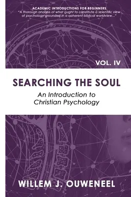 A lélek keresése: Bevezetés a keresztény pszichológiába - Searching the Soul: An Introduction to Christian Psychology