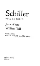 Schiller: Hármas kötet: Jeanne d'Arc; Tell Vilmos - Schiller: Volume Three: Joan of Arc; William Tell