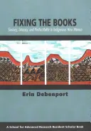 A könyvek rendbetétele: Titoktartás, írástudás és tökéletesség Új-Mexikó őslakosaiban - Fixing the Books: Secrecy, Literacy, and Perfectibility in Indigenous New Mexico