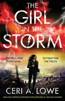 A lány a viharban: Teljesen lebilincselő ifjúsági disztópikus regény, amely az ülésed szélére sodorja az izgalom. - The Girl in the Storm: Completely Gripping YA Dystopian Fiction with Edge-Of-Your-Seat Suspense