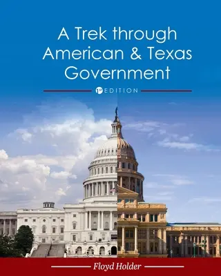 Túra az amerikai és a texasi kormányzaton keresztül - A Trek through American and Texas Government