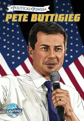 Politikai hatalom: Pete Buttigieg - Political Power: Pete Buttigieg