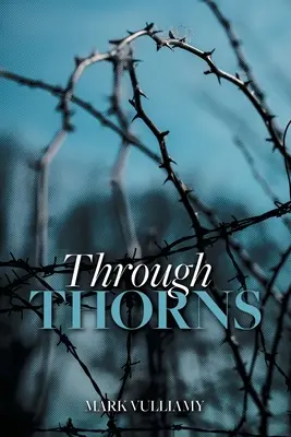 Töviseken át - Through Thorns