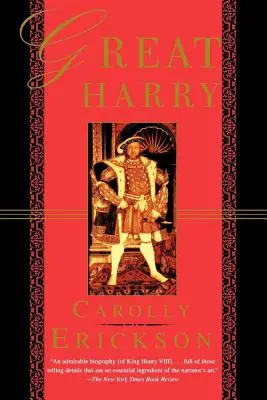 Nagy Harry: Henrik életrajza - Great Harry: A Biography of Henry VIII