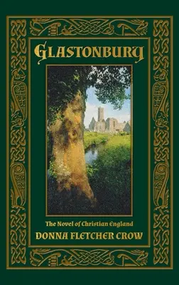 Glastonbury: A keresztény Anglia regénye - Glastonbury: The Novel of Christian England