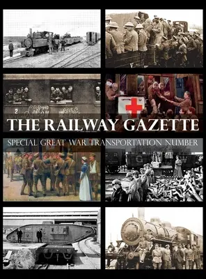 Vasúti Közlöny: Nagy Háborús közlekedési különszám - Railway Gazette: Special Great War Transportation Number