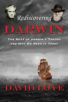 Darwin újrafelfedezése: Darwin elméletének többi része és miért van rá ma is szükségünk - Rediscovering Darwin: The Rest of Darwin's Theory and Why We Need It Today