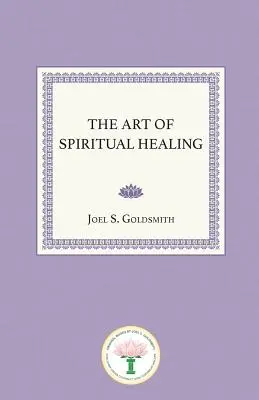 A spirituális gyógyítás művészete - The Art of Spiritual Healing