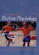 A pozitív pszichológia alapjai - Primer in Positive Psychology