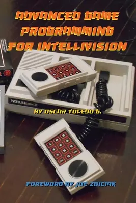 Haladó játékprogramozás az Intellivision számára - Advanced Game Programming for Intellivision