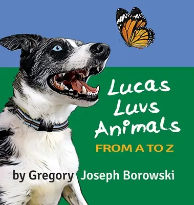 Lucas Luvs állatok A-tól Z-ig - Lucas Luvs Animals from A to Z