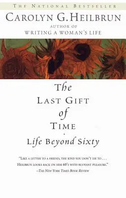 Az idő utolsó ajándéka: Élet hatvanon túl - The Last Gift of Time: Life Beyond Sixty