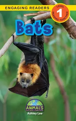 Bats: Animals That Make a Difference! (Engaging Readers, 1. szint) - Bats: Animals That Make a Difference! (Engaging Readers, Level 1)