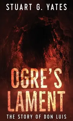 Ogre's Lament: Don Luis története - Ogre's Lament: The Story of Don Luis