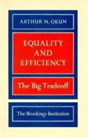 Egyenlőség és hatékonyság: A nagy kompromisszum - Equality and Efficiency: The Big Tradeoff