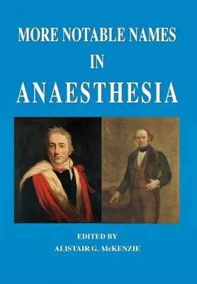 További neves nevek az aneszteziológiában - More Notable Names in Anaesthesia