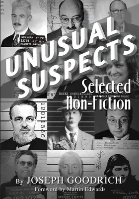 Szokatlan gyanúsítottak: Válogatott nem szépirodalmi művek - Unusual Suspects: Selected Non-Fiction