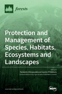 A fajok, élőhelyek, ökoszisztémák és tájak védelme és kezelése - Protection and Management of Species, Habitats, Ecosystems and Landscapes