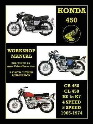 HONDA 450 WORKSHOP MANUAL CB450 & CL450 K0-K7 4 SPEED & 5 SPEED 1965-1974 - HONDA 450 WORKSHOP MANUAL CB450 & CL450 K0 to K7 4 SPEED & 5 SPEED 1965-1974