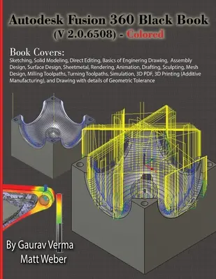 Autodesk Fusion 360 fekete könyv (V 2.0.6508) - Színes - Autodesk Fusion 360 Black Book (V 2.0.6508) - Colored