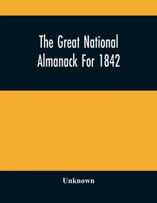 A Nagy Nemzeti Almanach 1842-re - The Great National Almanack For 1842
