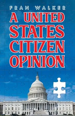 Egy amerikai állampolgár véleménye - A United States Citizen Opinion