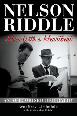 Nelson Riddle: Music With a Heartbeat