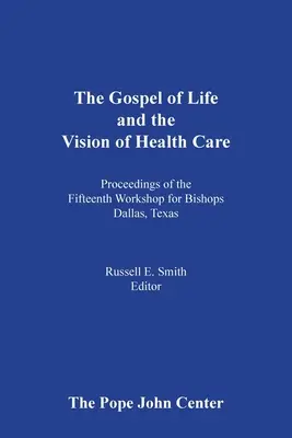 Az élet evangéliuma és az egészségügy jövőképe - The Gospel of Life and the Vision of Health Care