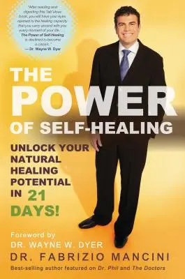 Az öngyógyítás ereje: Nyisd fel természetes gyógyító potenciálodat 21 nap alatt! - The Power of Self-Healing: Unlock Your Natural Healing Potential in 21 Days!