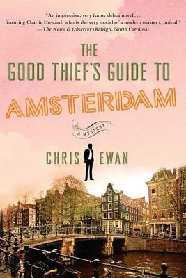 A jó tolvaj amszterdami útikönyve - The Good Thief's Guide to Amsterdam