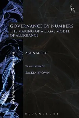 Irányítás számokkal: A hűség jogi modelljének megalkotása - Governance by Numbers: The Making of a Legal Model of Allegiance