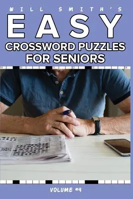 Will Smith Könnyű keresztrejtvény idősebbeknek - 4. kötet - Will Smith Easy Crossword Puzzle For Seniors - Volume 4