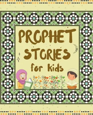 Próféta történetek gyerekeknek - Prophet Stories for Kids