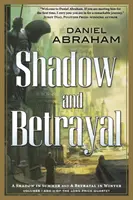 Árnyék és árulás: Egy árnyék nyáron, egy árulás télen - Shadow and Betrayal: A Shadow in Summer, a Betrayal in Winter