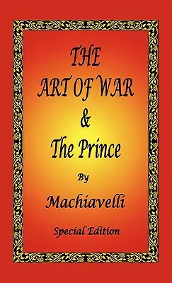 Machiavelli A háború művészete és A fejedelem - Különkiadás - The Art of War & The Prince by Machiavelli - Special Edition