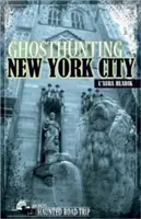 Szellemvadászat New Yorkban - Ghosthunting New York City