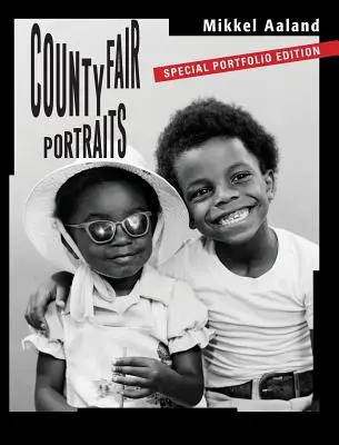 Megyei Vásár portrék: Különleges portfólió kiadás - County Fair Portraits: Special Portfolio Edition