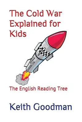A hidegháború magyarázata gyerekeknek: Az angol olvasófa - The Cold War Explained for Kids: The English Reading Tree