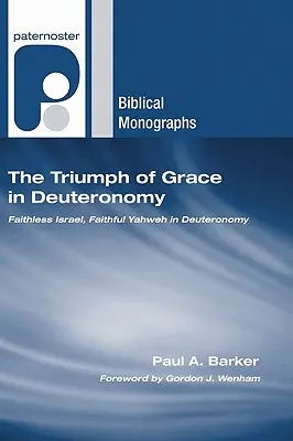 A kegyelem diadala a Deuteronómiumban - The Triumph of Grace in Deuteronomy