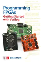 Fpgas programozása: Kezdő lépések a Veriloggal - Programming Fpgas: Getting Started with Verilog