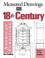 A 18. századi amerikai bútorok mért rajzai - Measured Drawings of 18th Century American Furniture