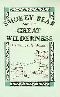 Smokey Bear és a Nagy Vadon - Smokey Bear and the Great Wilderness