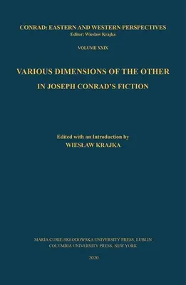 A Másik különböző dimenziói Joseph Conrad regényeiben - Various Dimensions of the Other in Joseph Conrad's Fiction