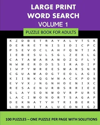 Large Print Word Search Puzzle Book For Adults Volume 1: 100 Puzzle: Megoldások: Oldalanként egy rejtvény megoldásokkal - Large Print Word Search Puzzle Book For Adults Volume 1: 100 Puzzles: One Puzzle Per Page With Solutions