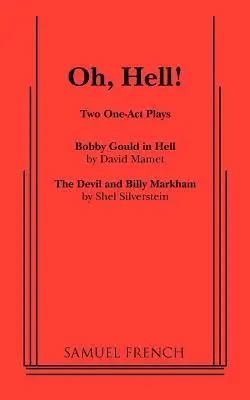 Ó, a pokolba! Két egyfelvonásos színdarab - Oh, Hell!: Two One Act Plays