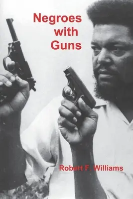 Fegyveres négerek - Negroes with Guns