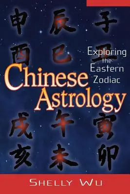 Kínai asztrológia: A keleti állatöv felfedezése - Chinese Astrology: Exploring the Eastern Zodiac